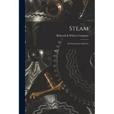 Steam: Its Generation and Use