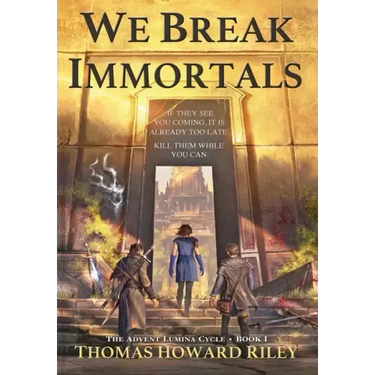We Break Immortals