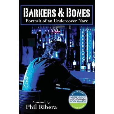 Barkers & Bones: Portrait of an Undercover Narc