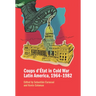 Coups d'État in Cold War Latin America, 1964-1982