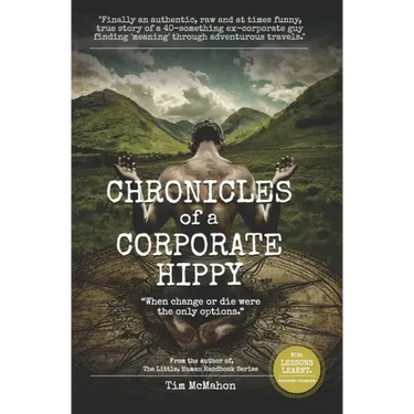 CHRONICLES of a CORPORATE HIPPY: "When change or die were the only options"