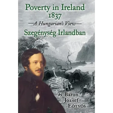 Poverty in Ireland 1837: Szegénység Irlandban