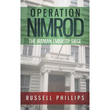 Operation Nimrod: The Iranian Embassy Siege