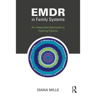 EMDR in Family Systems: An Integrated Approach to Healing Trauma