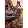 Hunters of the Plains