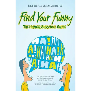 Find Your Funny: A Survival Guide