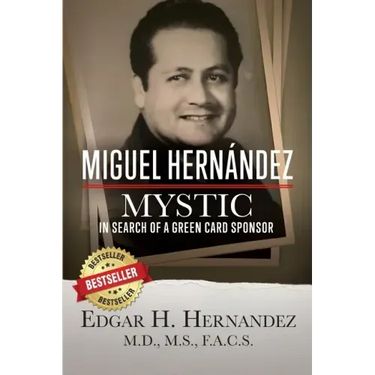 Miguel Hernandez--Mystic: In Search of a Green Card