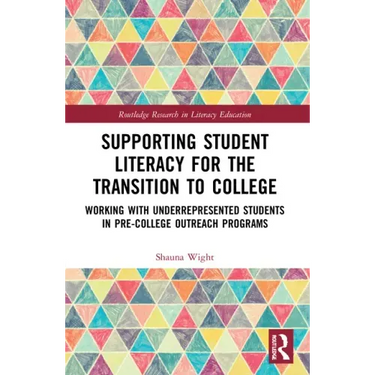 Supporting Student Literacy for the Transition to College: Working with Underrepresented Students in Pre-College Outreach Programs