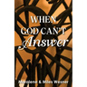 When God Can't Answer