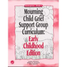 Mourning Child Grief Support Group Curriculum: Early Childhood Edition: Kindergarten - Grade 2