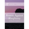 Reason Against Blasphemy: G.W. Foote and Robert G. Ingersoll on Blasphemy
