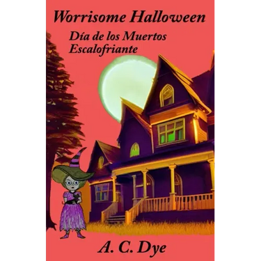 Worrisome Halloween/Día de los Muertos Escalofriante