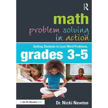 Math Problem Solving in Action: Getting Students to Love Word Problems, Grades 3-5