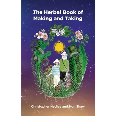 A Herbal Book of Making and Taking