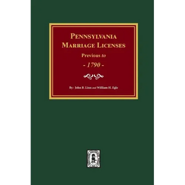 Pennsylvania Marriage Licenses Previous to 1790