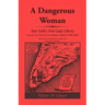 A Dangerous Woman: New York's First Lady Liberty: The Life and Times of Lady Deborah Moody (1586-1659?)