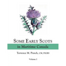 Some Early Scots in Maritime Canada. Volume I