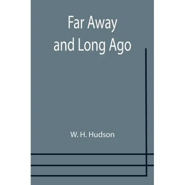 Far Away and Long Ago