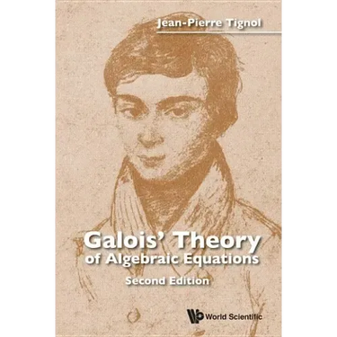 Galois' Theory of Algebraic Equations (Second Edition)