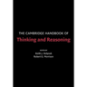 The Cambridge Handbook of Thinking and Reasoning