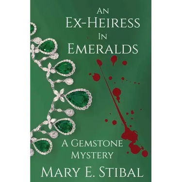 An Ex-Heiress in Emeralds: A Gemstone Mystery