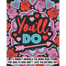 You'll Do: A Snarky Mandala Coloring Book For Adults Who Don't Love Valentines Day: 25 Unique One Sided Designs With Large Print Sarcastic Love And Va