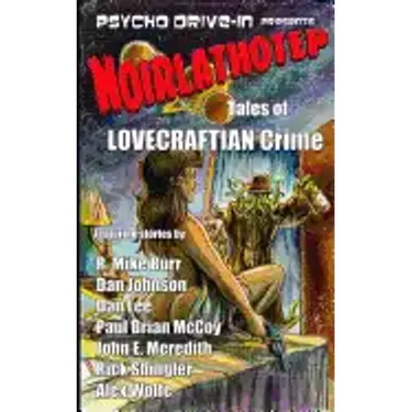 Noirlathotep: Tales of Lovecraftian Crime