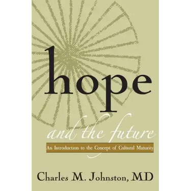Hope and the Future: An Introduction to the Concept of Cultural Maturity