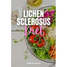 Lichen Sclerosus Diet: A Beginner's 3-Week Guide for Women, With Curated Recipes and a Sample Meal Plan