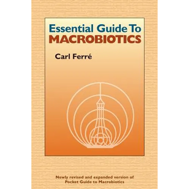 Essential Guide to Macrobiotics