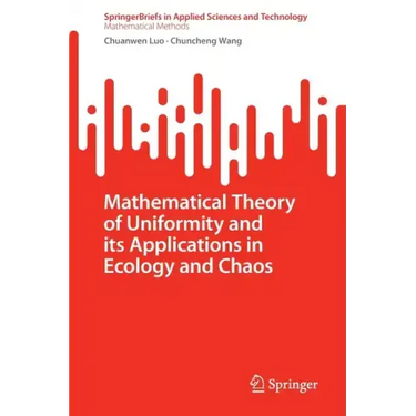 Mathematical Theory of Uniformity and Its Applications in Ecology and Chaos