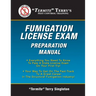 "Termite" Terry's Fumigation License Exam Preparation Manual: Everything You Need To Know To Pass A Fumigator's License Exam On Your First Try!