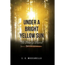 Under a Bright Yellow Sun: The Bronze Sword