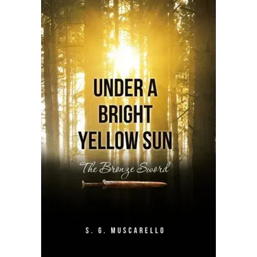 Under a Bright Yellow Sun: The Bronze Sword