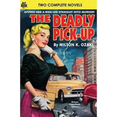 Deadly Pick-Up, The & Killer Take All!