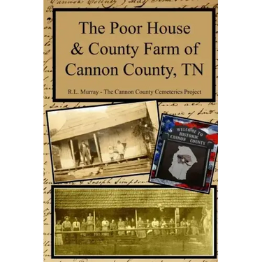 The Poor House & County Farm of Cannon County, TN
