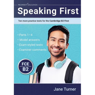 Speaking First: Ten more practice tests for the Cambridge B2 First