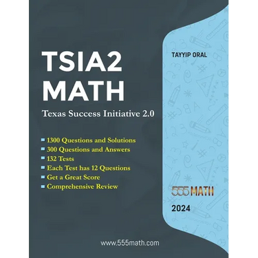 TSIA2 MATH - Texas Success Initiative 2.0: 1300 Questions and solution +300 Questions and Answers
