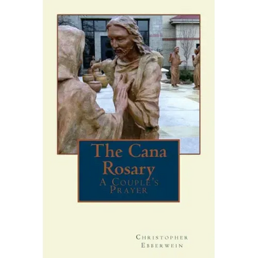 The Cana Rosary: A Couple's Prayer