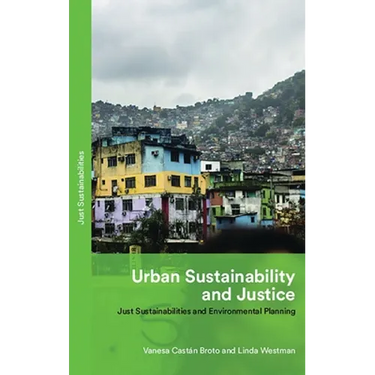 Urban Sustainability and Justice: Just Sustainabilities and Environmental Planning