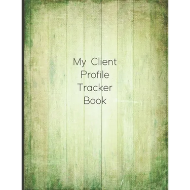 My Client Profile Tracker Book: Customer Appointment Management System and Tracker