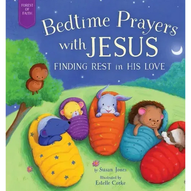 Bedtime Prayers with Jesus: Finding Rest in His Love