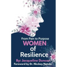 From Pain to Purpose Women of Resilience