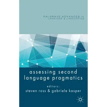 Assessing Second Language Pragmatics
