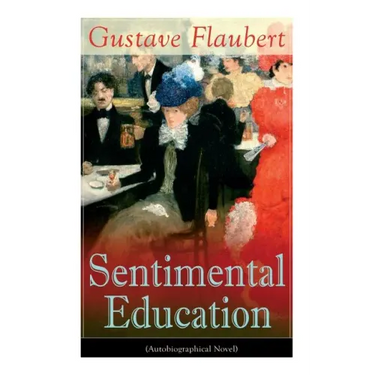 Sentimental Education (Autobiographical Novel)