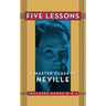 Five Lessons: A Master Class by Neville