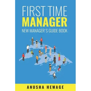 First Time Manager: New Manager's Guide Book
