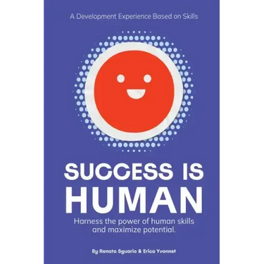 Success is Human: A Development Experience Based on Skills
