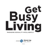 Get Busy Living