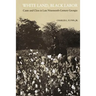 White Land, Black Labor: Caste and Class in Late Nineteenth-Century Georgia